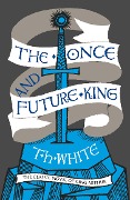Cover-Bild zum Titel 'The Once and Future King' von 'T. H. White'