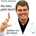 Cover-Bild zum Titel 'Na also, geht doch!' von 'Thomas Jendrosch'