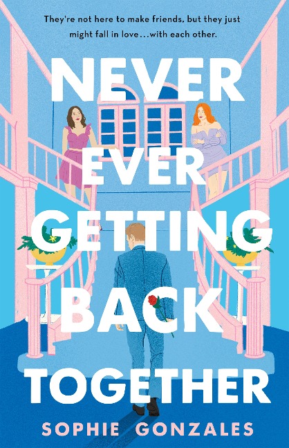 Never Ever Getting Back Together - Sophie Gonzales