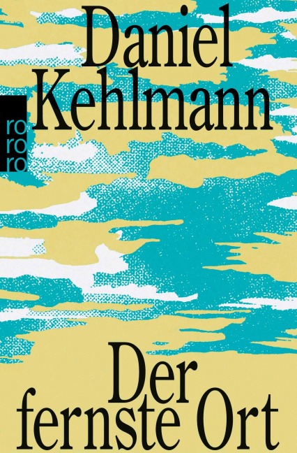 Der fernste Ort - Daniel Kehlmann