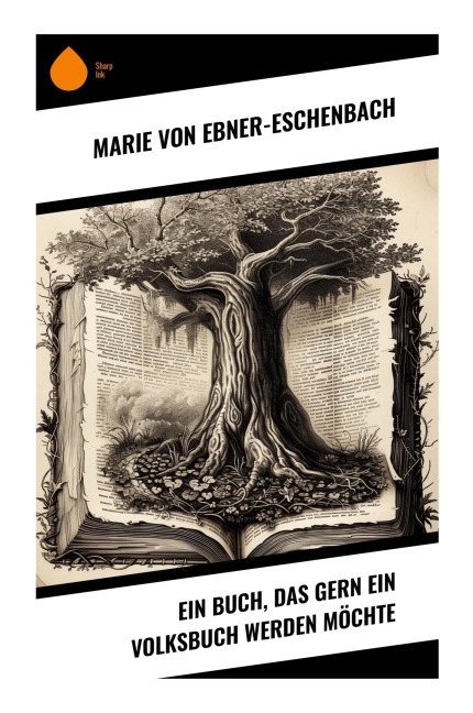 Ein Buch, das gern ein Volksbuch werden möchte - Marie Ebner-Eschenbach