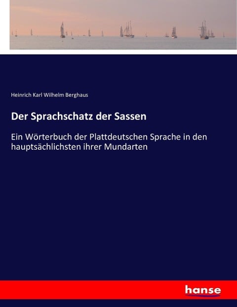 Der Sprachschatz der Sassen - Heinrich Karl Wilhelm Berghaus