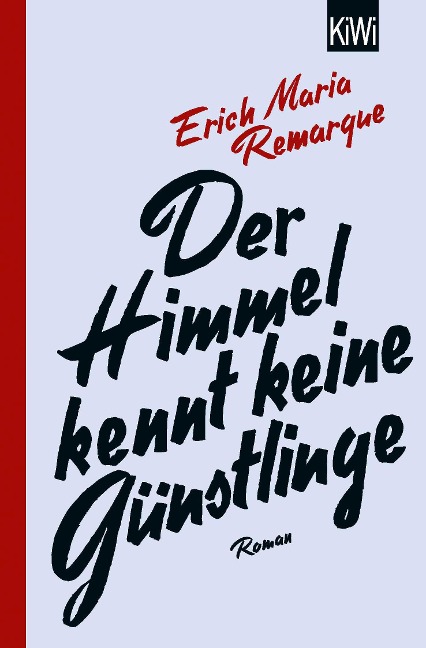 Der Himmel kennt keine Günstlinge - E. M. Remarque