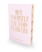 Cover-Bild zum Titel 'Buy Yourself the Damn Flowers. Special Edition' von 'Tam Kaur'