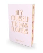 Cover-Bild zum Titel 'Buy Yourself the Damn Flowers Deluxe Edition' von 'Tam Kaur'