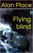 Cover-Bild zum Titel 'Flying Blind (Forgestriker, #5)' von 'Alan Place'