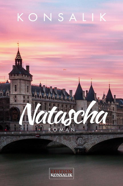 Natascha - Heinz G. Konsalik