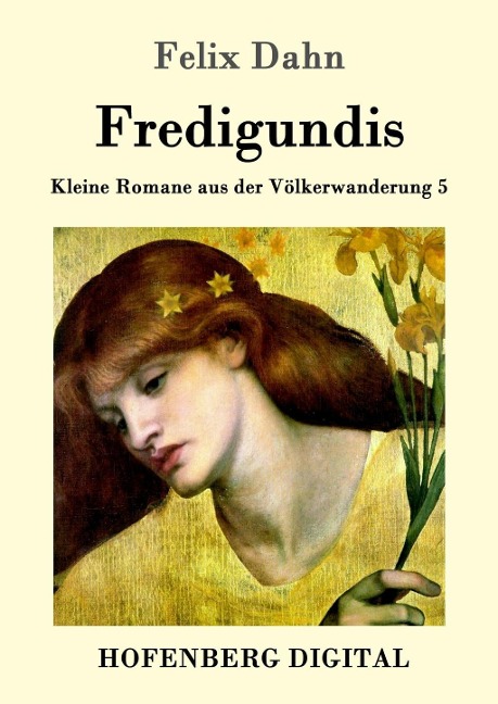 Fredigundis - Felix Dahn