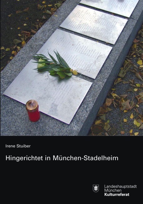 Hingerichtet in München Stadelheim - Irene Stuiber
