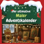 Cover-Bild zum Titel 'Der ultimative Maler-Adventskalender' von 'Julian Schubert'