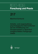 Cover-Bild zum Titel 'Arbeits- und organisationspsychologische Interventionen bei der Einführung von Gruppenarbeit in dezentral ausgerichteten Fertigungsinseln' von 'Manfred Schlund'
