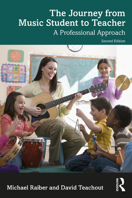 The Journey from Music Student to Teacher - Michael Raiber, David Teachout