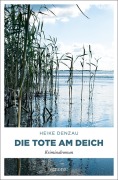Cover-Bild zum Titel 'Die Tote am Deich' von 'Heike Denzau'