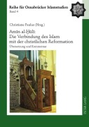Cover-Bild zum Titel 'Am¿n al-¿¿l¿: Die Verbindung des Islam mit der christlichen Reformation' von ''