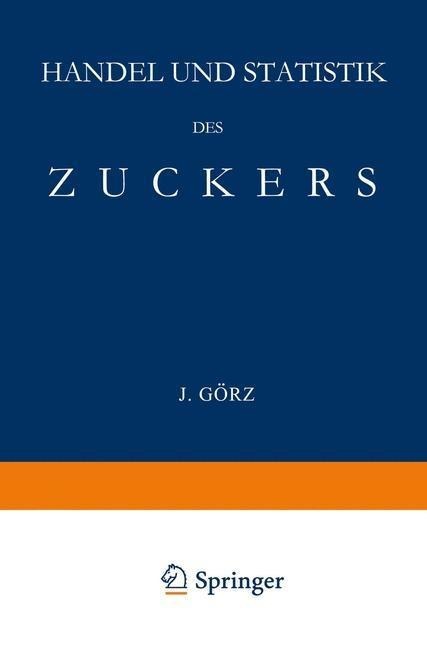 Handel und Statistik des Zuckers - J. Görz