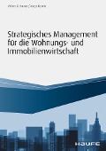 Cover-Bild zum Titel 'Strategisches Management für die Wohnungs-und Immobilienwirtschaft' von 'Volker Eichener, Alcay Kamis'