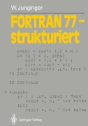 Cover-Bild zum Titel 'FORTRAN 77 - strukturiert' von 'Werner Junginger'
