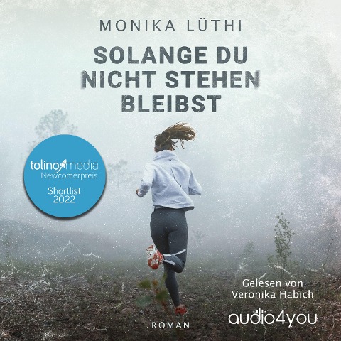 Solange Du nicht stehen bleibst - Monika Lüthi
