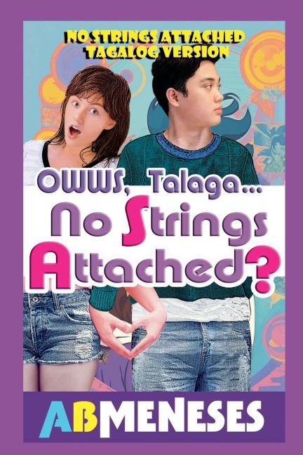 Owws, Talaga...No Strings Attached? - Ab Meneses