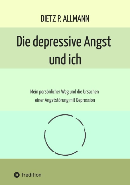Die depressive Angst und ich - Dietz P. Allmann