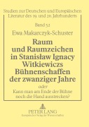 Cover-Bild zum Titel 'Raum und Raumzeichen in Stanis¿aw Ignacy Witkiewiczs Bühnenschaffen der zwanziger Jahre' von 'Ewa Makarczyk-Schuster'