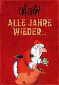 Cover-Bild zum Titel 'Alle Jahre wieder.......' von 'Uli Stein'
