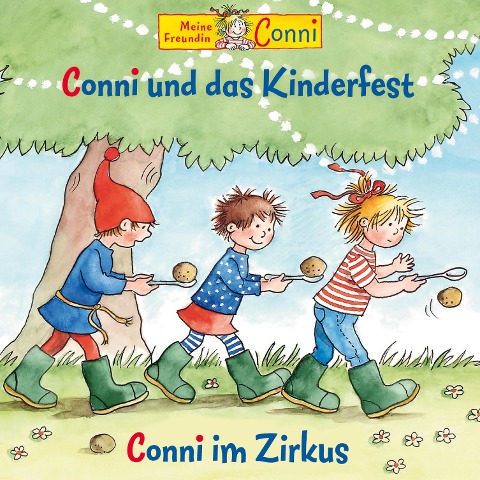 Conni und das Kinderfest / Conni im Zirkus - Hans-Joachim Herwald, Liane Schneider, Ludger Billerbeck, Axel Mackenrott