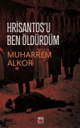 Cover-Bild zum Titel 'Hrisantosu Ben Öldürdüm' von 'Muharrem Alkor'