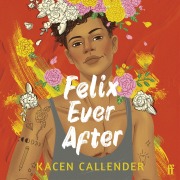 Cover-Bild zum Titel 'Felix Ever After' von 'Kacen Callender'