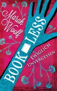 Cover-Bild zum Titel 'BookLess 3. Ewiglich unvergessen.' von 'Marah Woolf'