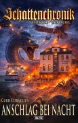 Cover-Bild zum Titel 'Schattenchronik - Gegen Tod und Teufel 24: Anschlag bei Nacht' von 'Curd Cornelius'