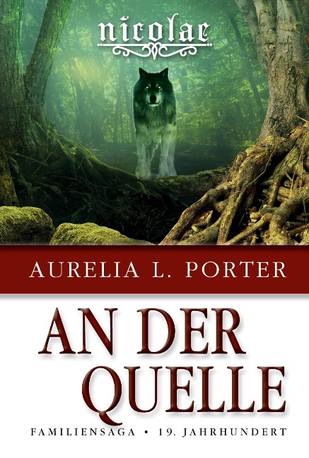 Nicolae - An der Quelle - Aurelia L. Porter