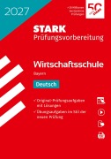 Cover-Bild zum Titel 'STARK Deutsch - Wirtschaftsschule 2027 Bayern - Prüfungsvorbereitung' von ''