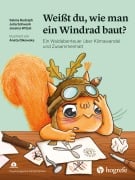 Cover-Bild zum Titel 'Weißt du, wie man ein Windrad baut?' von 'Selma Rudolph, Jessica Witzel, Julia Schwark'
