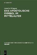 Cover-Bild zum Titel 'Das apostolische Symbol im Mittelalter' von 'Friedrich Wiegand'