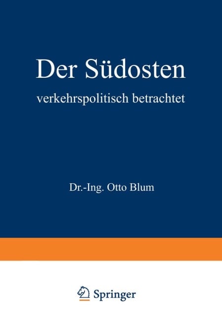 Der Südosten verkehrspolitisch betrachtet - Otto Blum