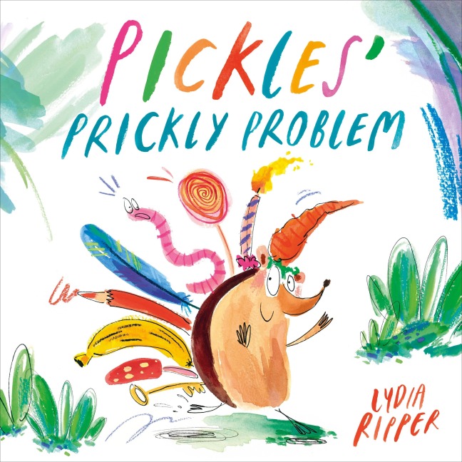 Pickles' Prickly Problem - Lydia Ripper