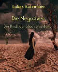 Die Negativen - Lukas Katzmaier