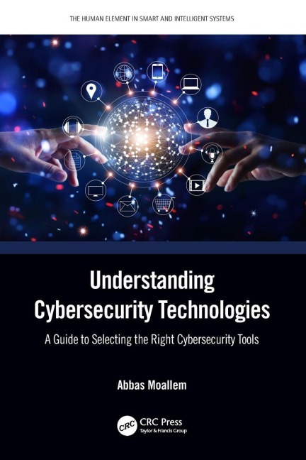 Understanding Cybersecurity Technologies - Abbas Moallem