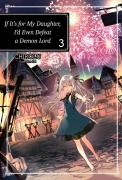 Cover-Bild zum Titel 'If It's for My Daughter, I'd Even Defeat a Demon Lord: Volume 3 (Light Novel)' von 'Chirolu'