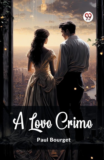 A Love Crime - Paul Bourget