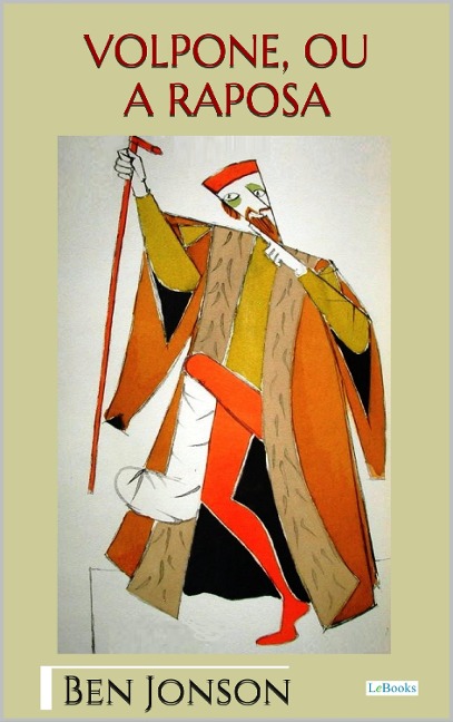 VOLPONE, OU A RAPOSA - Ben Jonson