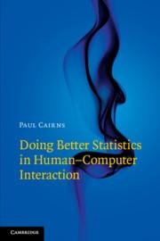 Doing Better Statistics in Human-Computer Interaction - Paul Cairns