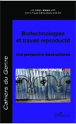 Cover-Bild zum Titel 'Biotechnologies et travail reproductif' von 'Collectif'