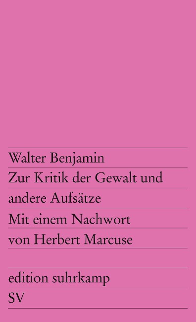 Zur Kritik der Gewalt und andere Aufsätze - Walter Benjamin