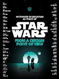 From a Certain Point of View (Star Wars) - Renée Ahdieh, Meg Cabot, Pierce Brown, Nnedi Okorafor, Sabaa Tahir