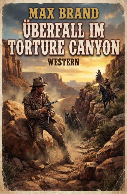 Überfall im Turture Canyon: Western - Max Brand