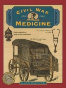 Cover-Bild zum Titel 'Civil War Medicine' von 'C. Keith Wilbur'