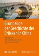 Cover-Bild zum Titel 'Grundzüge der Geschichte der Brücken in China' von ''
