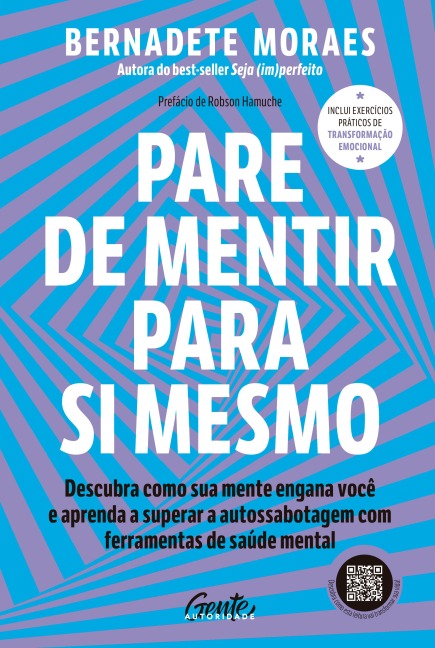 Pare de mentir para si mesmo - Bernadete Moraes